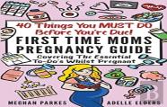 40 Things You Must Do Before You'Re Due!