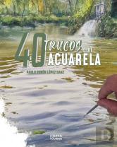 40 Trucos Con Acuarela