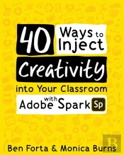 40 Ways To Inject Creativity Into Your C