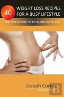 40 Weight Loss Recipes For A Busy Lifestyle