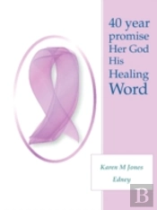 40 Year Promise Her God His Healing Word