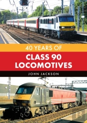 40 Years Of Class 90 Locomotives