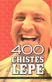 400 Chistes De Lepe