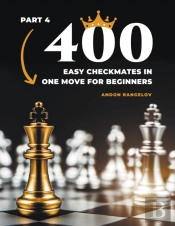 400 Easy Checkmates In One Move For Beginners, Part 4