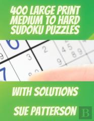 400 Large Print Medium To Hard Sudoku Puzzles