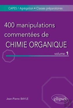 Bertrand.pt - 400 Manipulations Commentées De Chimie Organique - Volume 1