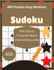 400 Puzzles Easy-Medium Sudoku Will Shortz Presents Black Diamond Puzzles