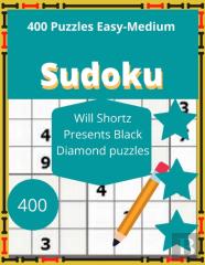 400 Puzzles Easy-Medium Sudoku Will Shortz Presents Black Diamond Puzzles