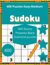 400 Puzzles Easy-Medium Sudoku Will Shortz Presents Black Diamond Puzzles