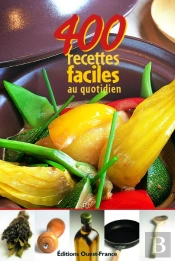 400 Recettes Faciles Au Quotidien