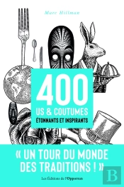 400 Us & Coutumes Étonnants Et Inspirants