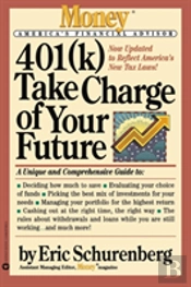 401(K) Take Charge Of Your Future