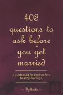403 Questions To Ask Before You Get Married