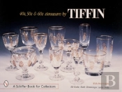 '40s, '50s, & '60s Stemware By Tiffin