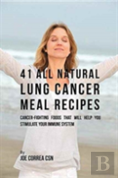41 All Natural Lung Cancer Meal Recipes