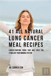 41 All Natural Lung Cancer Meal Recipes