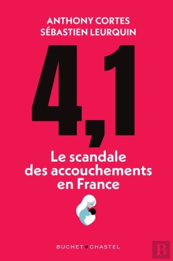 Bertrand.pt - 4,1 : Le Scandale Des Accouchements En France
