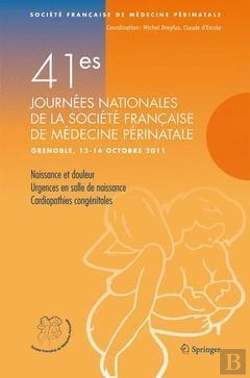 Bertrand.pt - 41e Journees De La Societe Francaise De Medecine Perinatale - Grenoble, 12-14 Octobre 2011