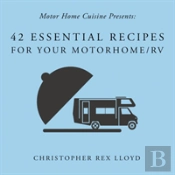 42 Essential Recipes For Your Motorhome/Rv