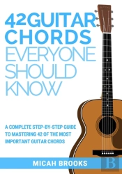 42 Guitar Chords Everyone Should Know
