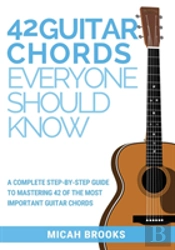 42 Guitar Chords Everyone Should Know