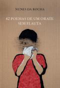 42 Poemas de um Orate sem Flauta