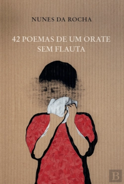 Bertrand.pt - 42 Poemas de um Orate sem Flauta