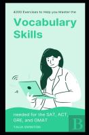 4200 Exercises To Help You Master The Vocabulary Skills Needed For The Sat, Act, Gre, And Gmat