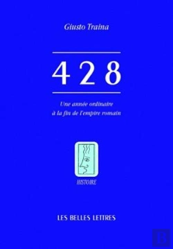 Bertrand.pt - 428 ; Une Année Ordinaire À La Fin De L'Empire Romain