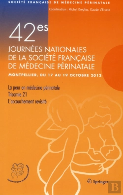 Bertrand.pt - 42e Journees Nationales De La Societe Francaise De Medecine Perinatale - Montpellier, Du 17 Au 19 Oc