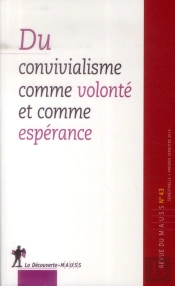 43. Du Convivialisme Comme Volonte Et Comme Esperance