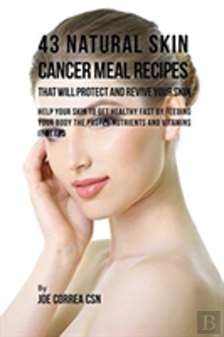 Bertrand.pt - 43 Natural Skin Cancer Meal Recipes That Will Protect And Revive Your Skin