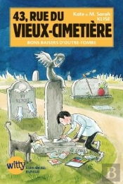 43, Rue Du Vieux-Cimetière T.6 ; Bons Baisers D'Outre-Tombe