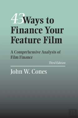 Bertrand.pt - 43 Ways To Finance Your Feature Fils: A Comphensive Analysis Of Film Finance, Third Edition
