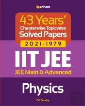 43 Years  Chapterwise Topicwise Solved Papers (2021-1979) Iit Jee Physics