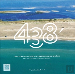 Bertrand.pt - 438' : Les 438 Km Du Littoral Des Bouches-Du-Rhône