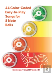44 Color-Coded Easy-To-Play Songs For 8 Note Bell Set
