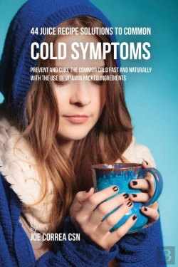 Bertrand.pt - 44 Juice Recipe Solutions To Common Cold Symptoms