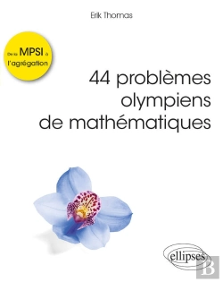 Bertrand.pt - 44 Problèmes Olympiens De Mathématiques - De La Mpsi À L'Agrégation