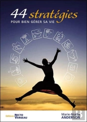 44 Strategies Pour Bien Gerer Sa Vie