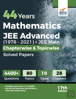 Bertrand.pt - 44 Years Mathematics Jee Advanced (19782021) + Jee Main Chapterwise  & Topicwise Solved Papers 17th Edition