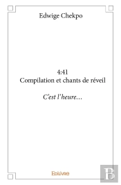 4:41 Compilation Et Chants De Réveil : C'Est L'Heure...