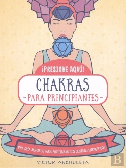 Bertrand.pt - 442. Chakras Para Principiantes