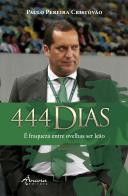 444 Dias