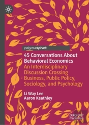 45 Conversations About Behavioral Economics