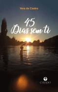 45 dias sem ti