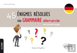 Bertrand.pt - 45 Énigmes Résolues De Grammaire Allemande Avec Exercices Corrigés