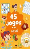 45 Jogos... ao Sol!