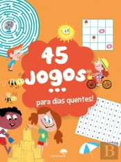 45 Jogos...  Para Dias Quentes!