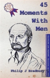 45 Moments With Men